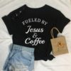 Fueled By Jesus & Coffee Women Tshirt Christian Religion Ladies T-shirt Girl Fashion Funny Shirts Jesus Cotton Tops Dropshipping