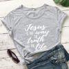 Jesus Is The Way The Truth And The Life T-shirt Casual Women Religion Christian Quote Tshirt Unisex Crewneck Slogan Tees Tops